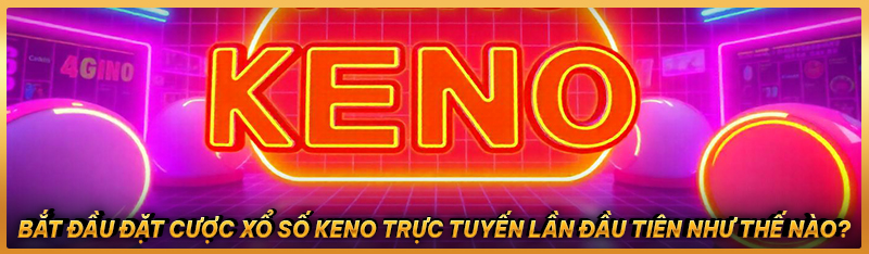 Bắt đầu đặt cược xổ số Keno tr